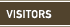 VISITORS