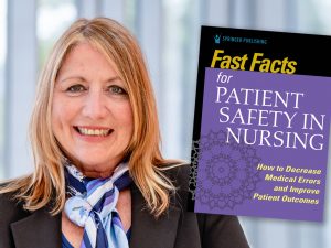 Dean Deborah Hunt, PhD '12 and her book cover: Fast Facts for Patient Safety in Nursing