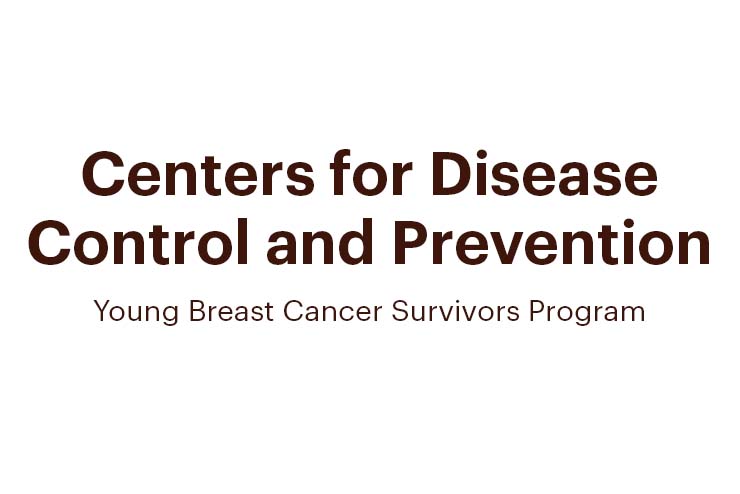 Centers for Disease Control and Prevention – Young Breast Cancer Survivors Program