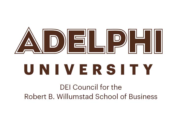 DEI Council for the Robert B. Willumstad School of Business at Adelphi University