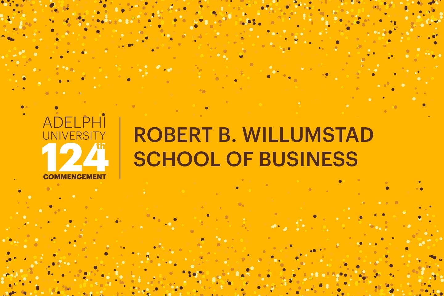 Adelphi University 124th Commencement: Robert B. Willumstad School of Business