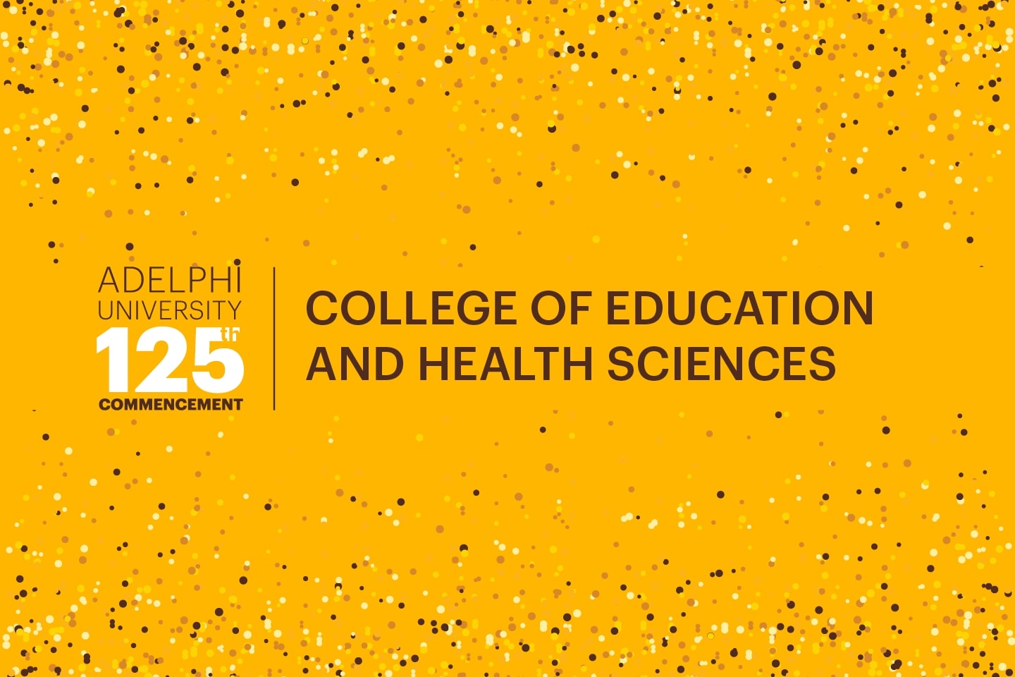 Adelphi University 125th Commencement: College of Education and Health Sciences