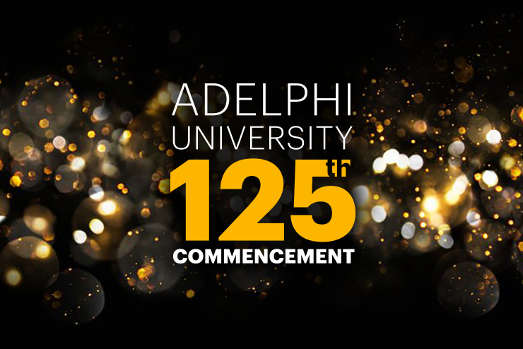 Adelphi University 125th Commencement: College of Arts and Sciences