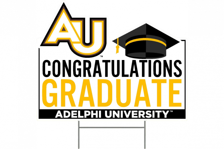 Preview of lawn sign. It reads "Adelphi University Congratulations graduate"