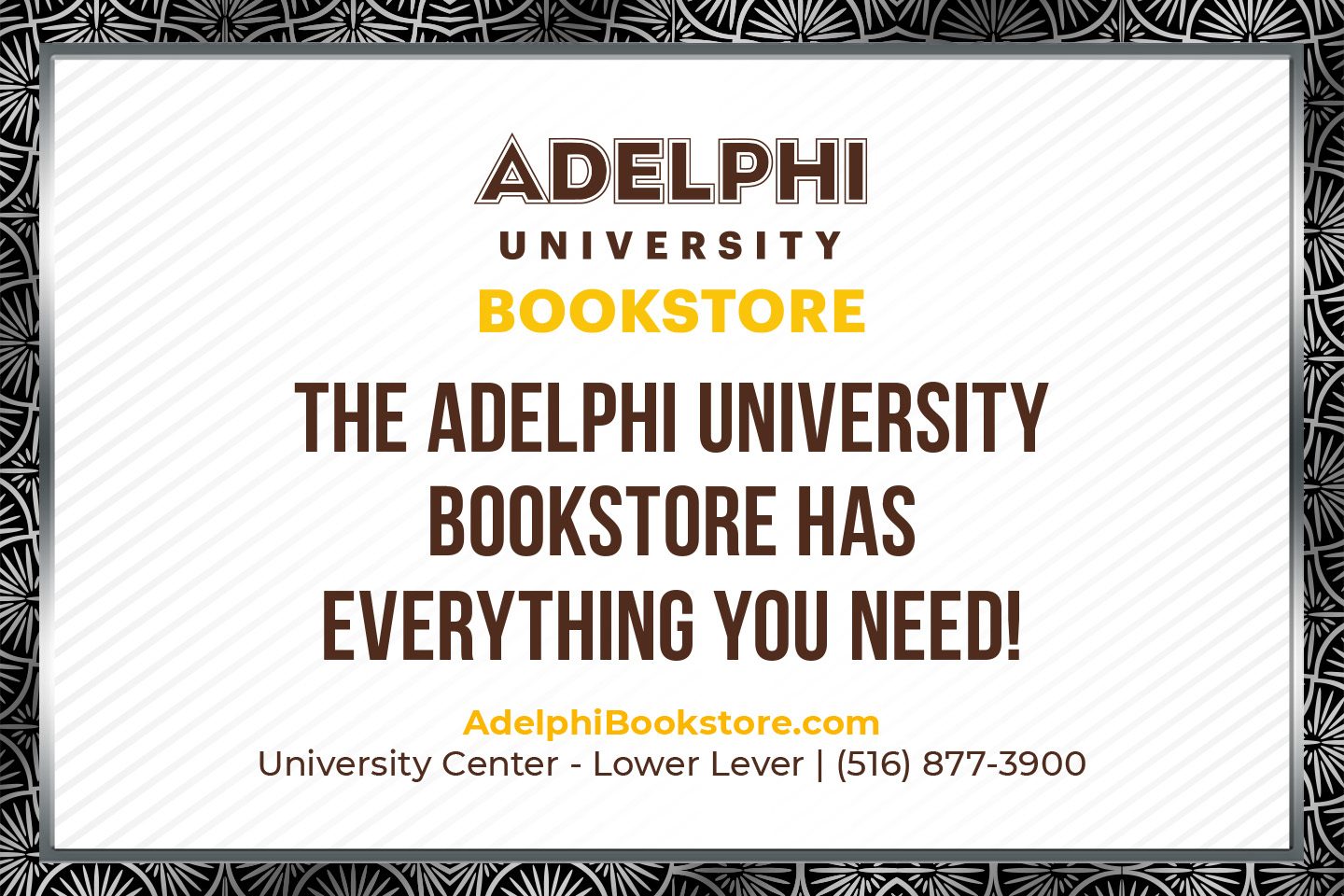The Adelphi University Bookstore has everything you need!