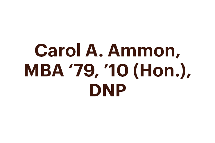 Carol A. Ammon, MBA ‘79, ’10 (Hon.)