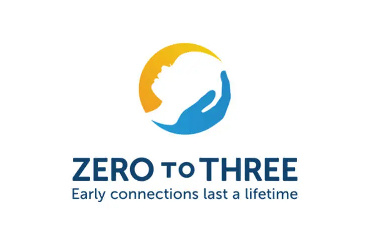 ZERO TO THREE: Early Connections Last a Lifetime