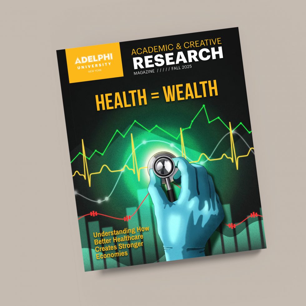 The cover art of the Adelphi Academic and Creative Research Magazine:  Health = Wealth: Understanding How Better Healthcare Creates Stronger Economies