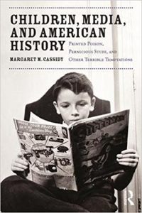 Cover of Book: Children, Media, and American History: Printed Poison, Pernicious Stuff, and Other Terrible Temptations