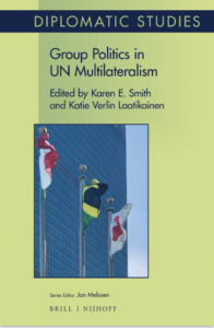 Diplomatic Studies Group Politics in UN Multilateralism Book Cover