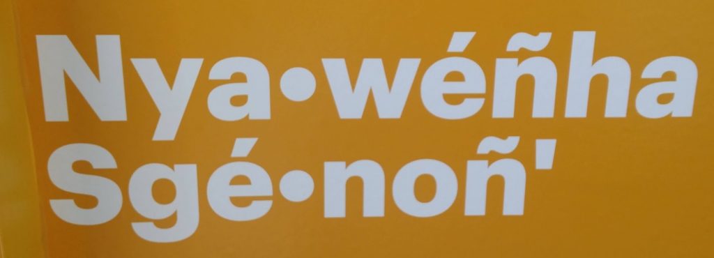 "Nya weñha Sgé noñ" -  The Onondaga greeting 