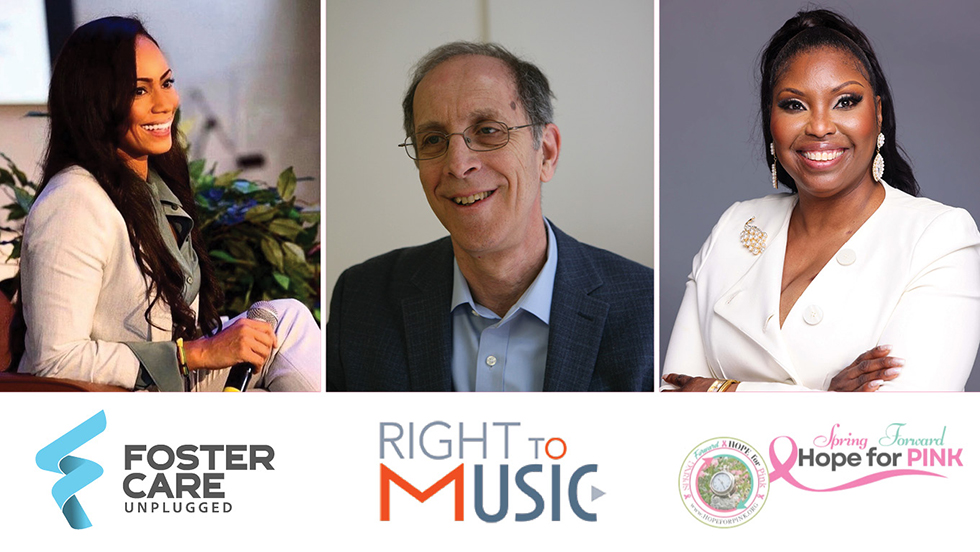 A collage of three headshots above their associated organization logos. From left: a woman speaking at a podium with a microphone, paired with the Foster Care Unplugged logo; a man in a blue shirt, paired with the Right to Music logo; and a woman in a white blazer with arms crossed, paired with the Hope for Pink logo.